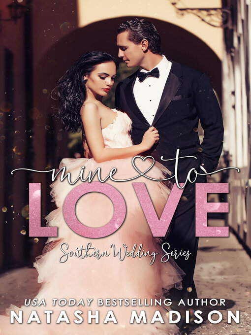 Title details for Mine to Love by Natasha Madison - Available